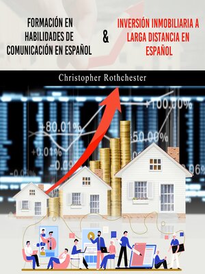 cover image of Formación En Habilidades De Comunicación En Español & Inversión Inmobiliaria a  Larga Distancia En  Español (Spanish Edition)